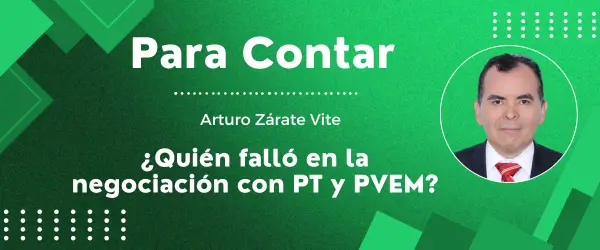 ¿Quién falló en la negociación con PT y PVEM?