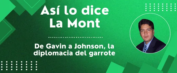 De Gavin a Johnson, la diplomacia del garrote