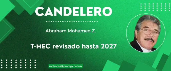 T-MEC revisado hasta 2027