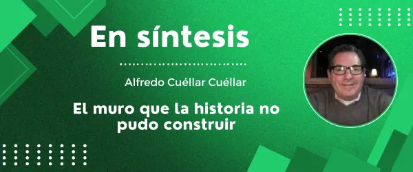 El muro que la historia no pudo construir