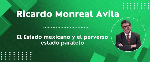 El Estado mexicano y el perverso estado paralelo