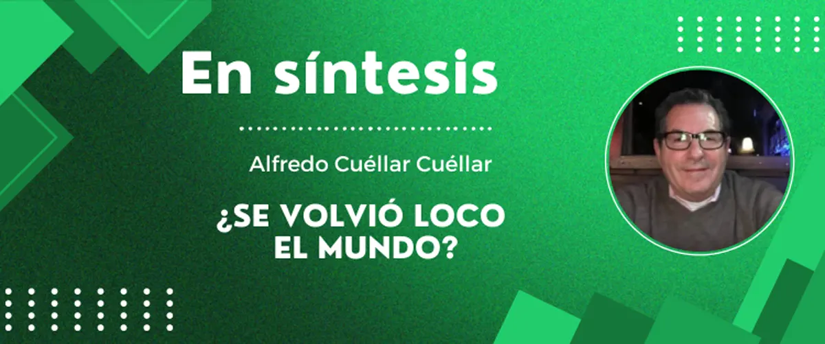 ¿SE VOLVIÓ LOCO EL MUNDO?