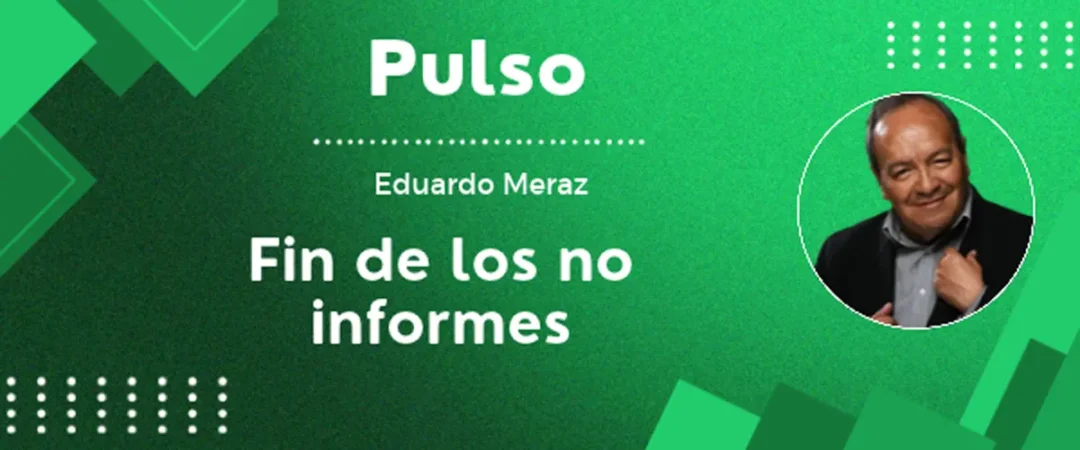 Fin de los no informes